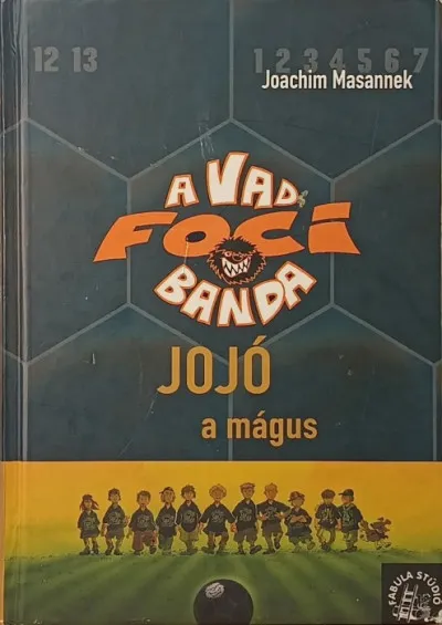 Jojó, a mágus - A Vad Focibanda 11. Szuper akció