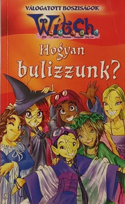 WITCH - Hogyan bulizzunk? Szuper akció