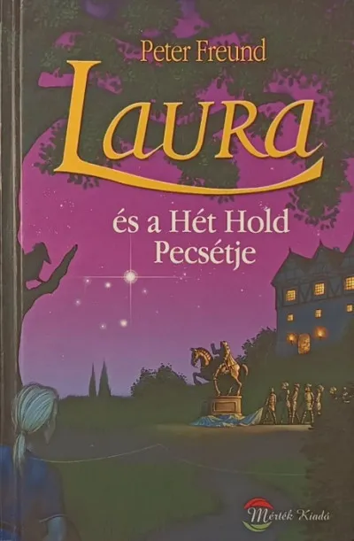 Utolsó esély Laura és a Hét Hold pecsétje