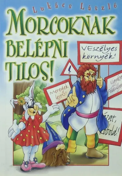 Morcoknak belépni tilos! Ne maradj le