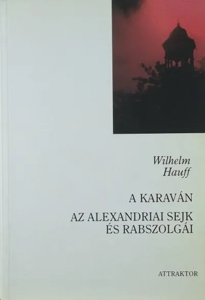 A karaván - Az alexandriai sejk és rabszolgái Prémium