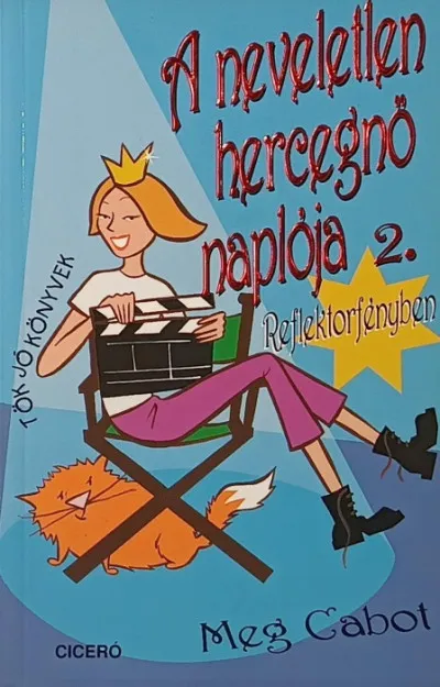 Szuper akció Reflektorfényben - A neveletlen hercegnő naplója 2.