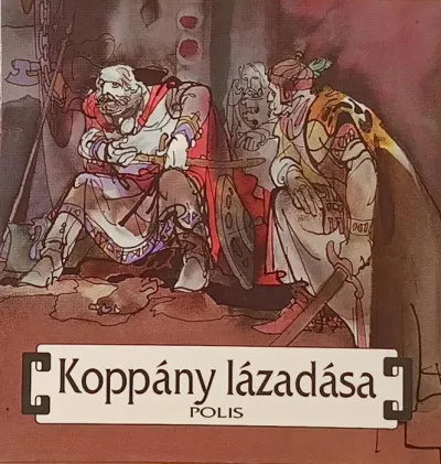 Koppány lázadása - Magyar mondák 11. Vásárlói kedvenc