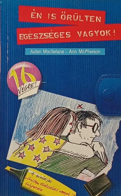 Én is őrülten egészséges vagyok! Csak ma