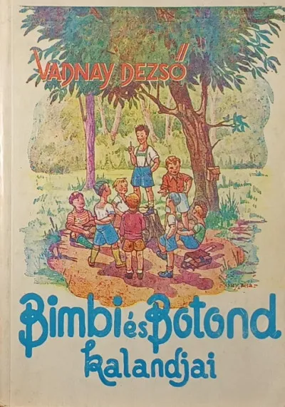 Azonnali szállítás Bimbi és Botond kalandjai