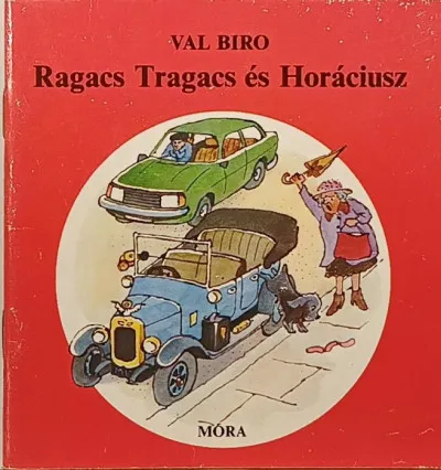 Rendeld meg most Ragacs Tragacs és Horáciusz