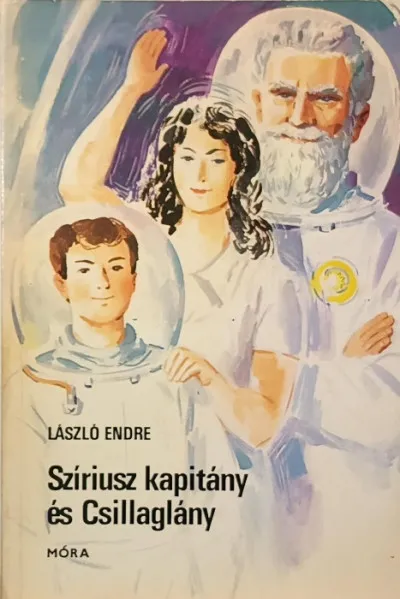 Szíriusz kapitány és Csillaglány Csak ma