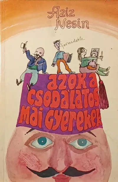 Vásárlói kedvenc Azok a csodálatos mai gyerekek