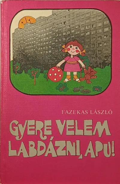 Outlet Gyere velem labdázni, apu!