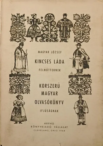 Kincses láda felnőtteknek - Korszerű magyar olvasókönyv ifjúságnak Újdonság