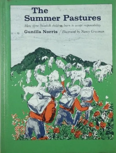 Gyors szállítás The Summer Pastures - How three Swedish children learn to accept responsibility