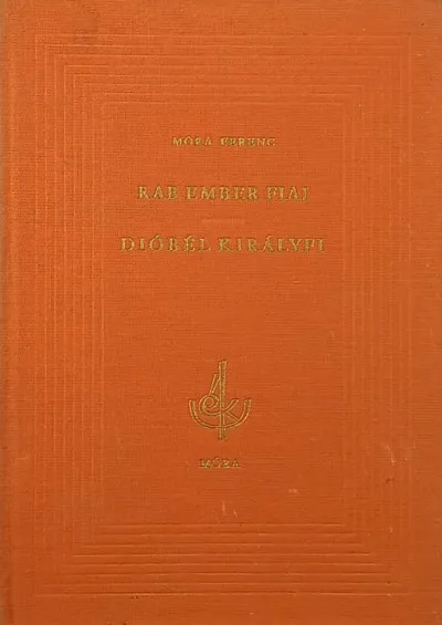 Rab ember fiai - Dióbél királyfi Biztonságos fizetés