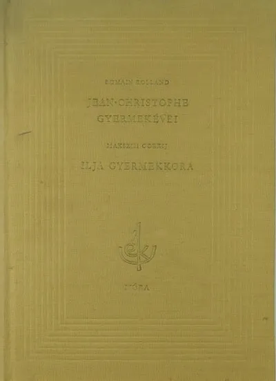 Legkelendőbb Jean-Christophe gyermekévei - Ilja gyermekkora
