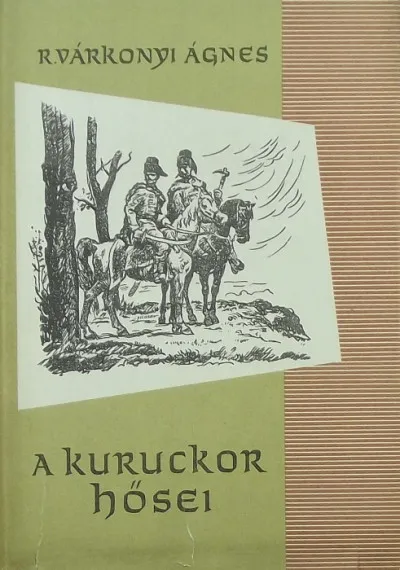 Gyors szállítás A kuruckor hősei - 2., rövidített kiadás