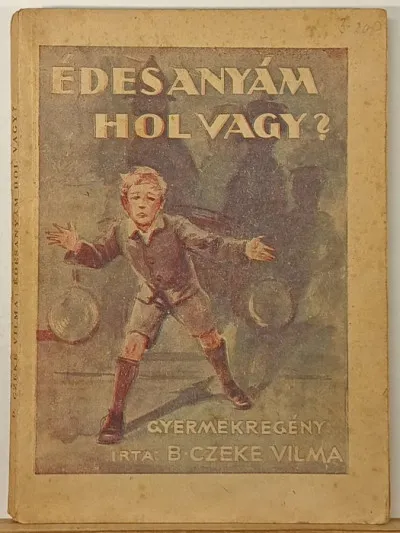 Olcsóbb Édesanyám, hol vagy?