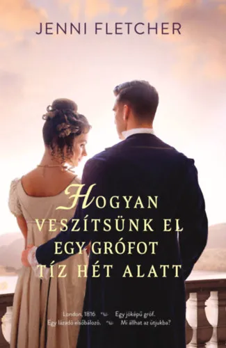 Hogyan veszítsünk el egy grófot tíz hét alatt Csak ma