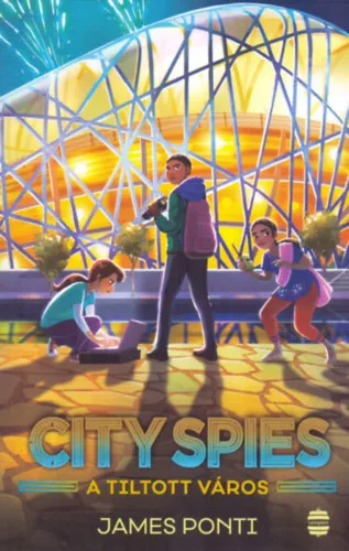 Ne maradj le City Spies 3. - A Tiltott város