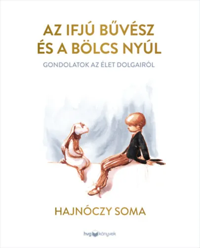 Outlet Az ifjú Bűvész és a bölcs Nyúl