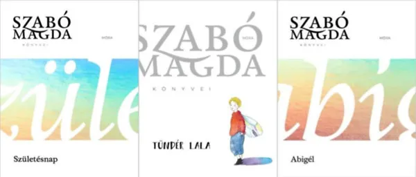 3 db könyv a Szabó Magda könyvei sorozatból: Születésnap + Tündér Lala + Abigél Alacsony ár