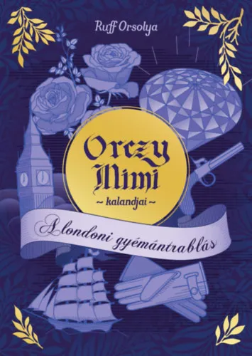 Orczy Mimi kalandjai - A londoni gyémántrablás Árengedmény