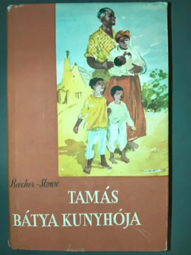Tamás bátya kunyhója (Ötödik, illusztrált kiadás Würtz Ádámrajzaival) Olcsó