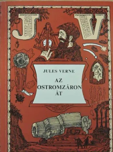 Azonnal elérhető Az ostromzáron át - Fantasztikus elbeszélések (Les Forceurs de blocus)