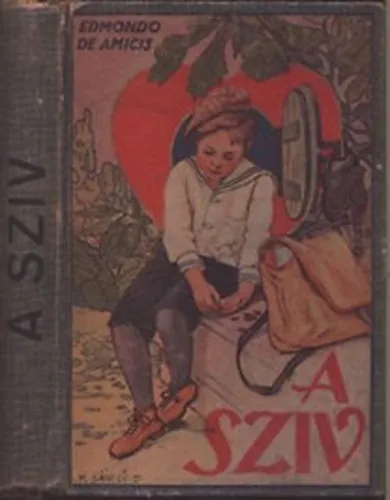 Szuper ajánlat A sziv I-II. - Egy iskolásfiu naplója (Egy kötetben)