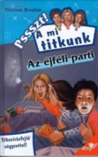 Gyors szállítás Pssszt! A mi titkunk 1.: Az éjféli parti