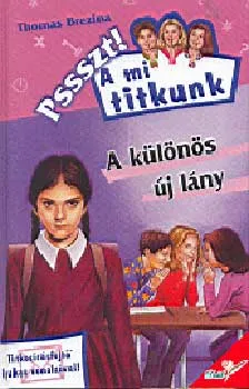 Végkiárusítás A különös új lány-Pssszt! a mi titkunk