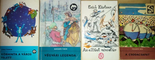 Olcsó 4db ifjúsági regény - Eduard Báz-A csodacsapat, Erich Kastner-Az eltűnt miniatűr, Barabás Tibor-Végvári legenda, Jurij Tomin-Körhinta a város felett