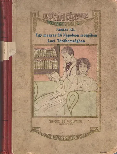 Újdonság Egy magyar fiú Napoleon seregében - Laci Törökországban