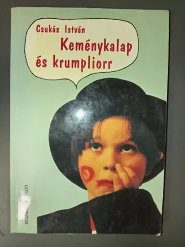 Azonnal elérhető Keménykalap és krumpliorr (Századvég Gyermekkönyvek)