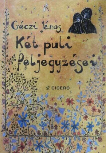 Két puli feljegyzései / A dél (2mű egy kötetben) - Klemm Gabriella színes illusztrációival Outlet
