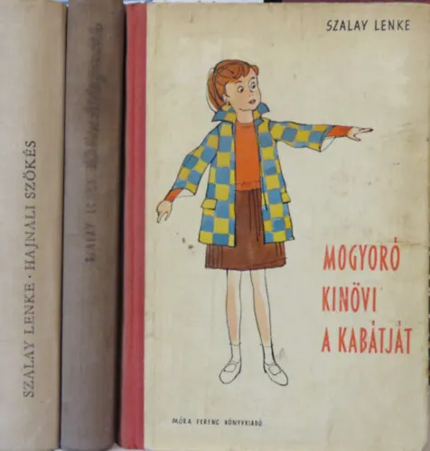 Vásárlói kedvenc 3 db Szalay Lenke regény: Mogyoró kinövi a kabátját; Ketten hiányoznak; Hajnali szökés