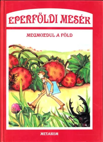 Gyors kiszállítás Eperföldi mesék - Megmozdul a föld