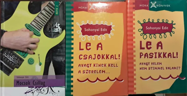 3 db Sohonyai Edit könyv: Mocsok Csillag, Le a csajokkal!, Le a pasikkal! Expressz kézbesítés