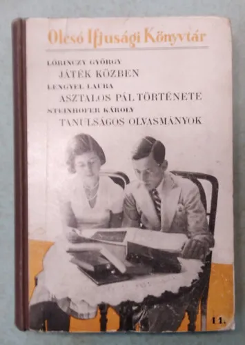 Végkiárusítás Játék közben - Asztalos Pál története - Tanulságos olvasmányok ( Olcsó Ifjúsági Könyvtár 11. )