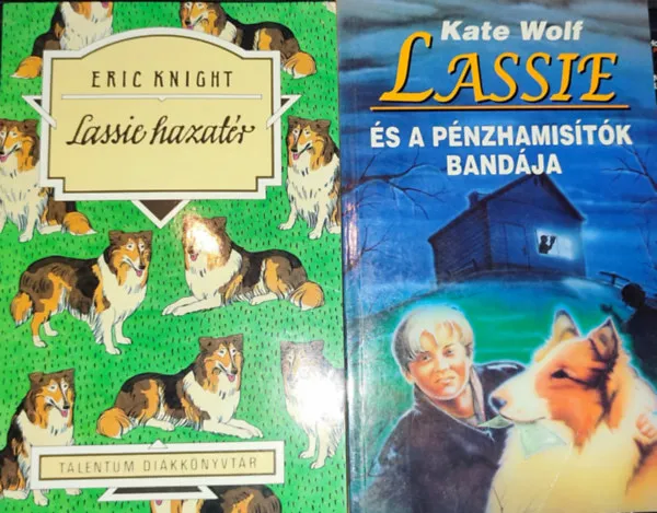Bestseller 2db Lassie-könyv - Eric Knight-Lassie hazatér; Kate Wolf-Lassie és a pénzhamisítók bandája