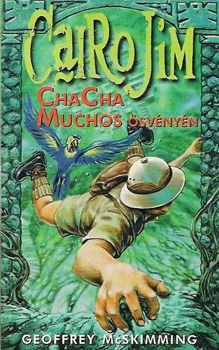 Bestseller Cairo Jim ChaCha Muchos ösvényén - Hősköltemény a ritmusról