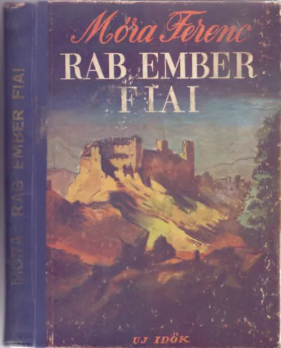 Azonnali szállítás Rab ember fiai - Elbeszélés a magyar ifjúság számára (Hatodik kiadás - Mühlbeck Károly rajzaival)