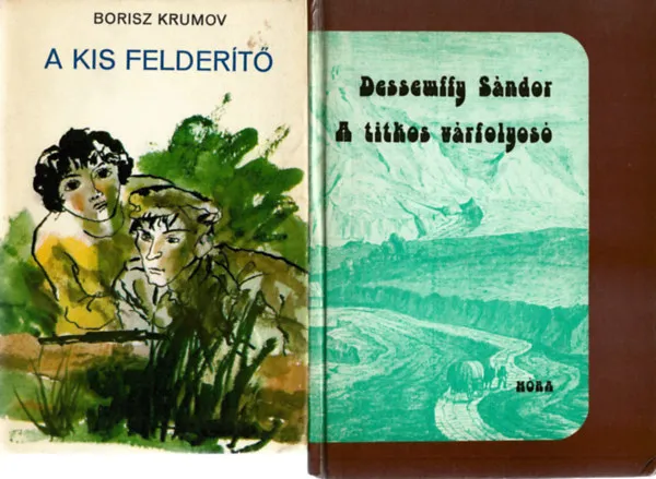 2 db könyv, Borisz Krumov: A kis felderítő, Dessewffy Sándor: A titkos várfolyosó Nézd meg most