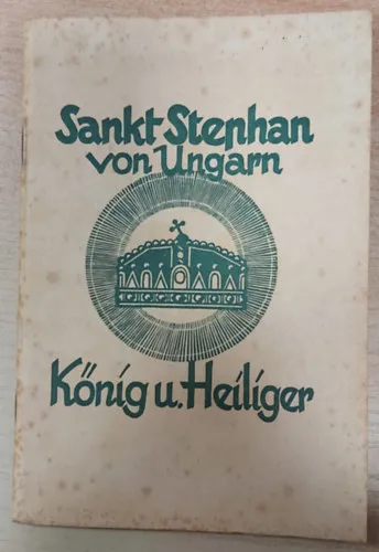 Expressz szállítás Sankt Stephan von Ungarn - König und Heiliger