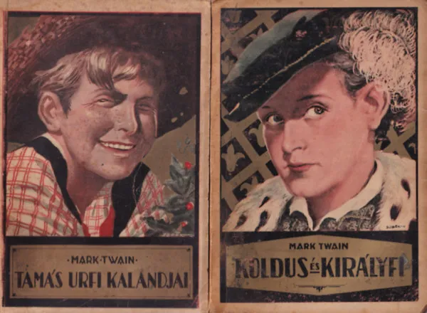 Ne maradj le 2 db Mark Twain regény: Koldus és királyfi + Tamás úrfi kalandjai