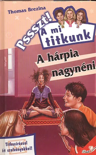 Akció Pssszt! A mi titkunk 9. - A hárpia nagynéni