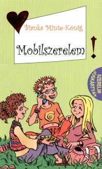 Kiárusítás Mobilszerelem - Pimasz csajszik - pimasz könyvek!