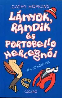 Szuper ajánlat Lányok, randik és Portobello hercegnői