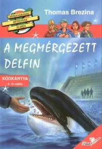 Csak ma A megmérgezett delfin