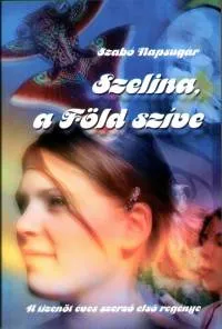 Szelina, a Föld szíve Szezonális akció