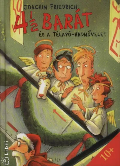 Biztonságos fizetés 4 1/2 barát és a Télapó-hadművelet