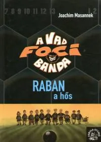 Expressz kézbesítés Raban a hős - A vad focibanda 6.